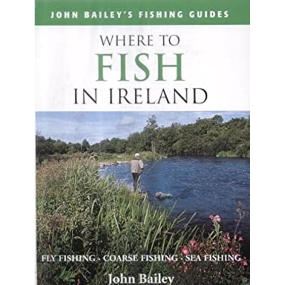 Pre-Owned Where to Fish in Ireland : Flyfishing. Coarse Fishing. Sea Fishing (Hardcover) 1843305585 9781843305583