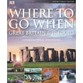 thumbnail image 1 of Pre-Owned Where to Go When: Great Britain & Ireland (Hardcover) 0756659205 9780756659202, 1 of 1
