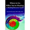 thumbnail image 1 of Pre-Owned Where to Go When Youre Hurting: A Healing Resource Guide Paperback Elizabeth Rosenthal, 1 of 1