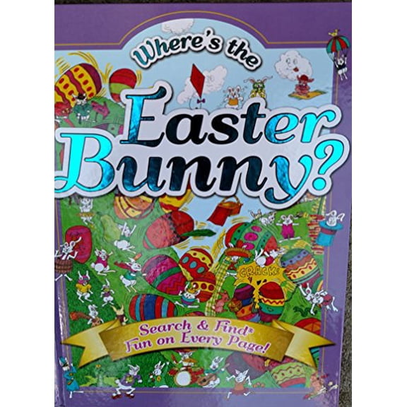 Pre-Owned Where's the Easter Bunny? Search & Find Fun on Every Page! (Unknown Binding) 1588659798 9781588659798