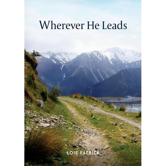 Wherever He Leads, (Paperback)