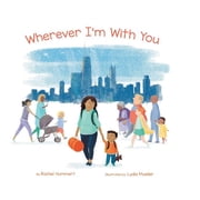 Wherever Im with You, Hardcover