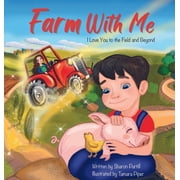 Wherever Shall We Go Childrens Bedtime Farm With Me I Love You to the Field and Beyond Mother and Son Edition, Hardcover