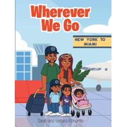 Wherever We Go, Hardcover