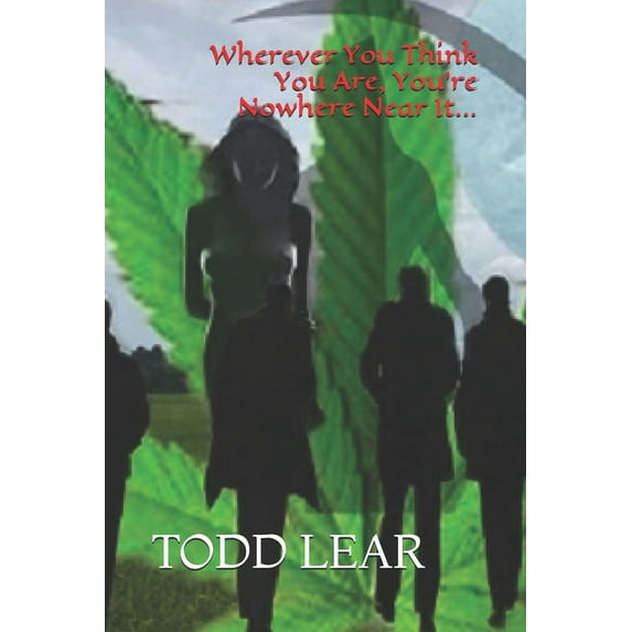 Wherever You Think You Are, You're Nowhere Near It..., (Paperback)