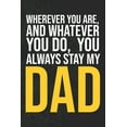thumbnail image 1 of Wherever you are, And whatever you do, You always Stay My Dad (Paperback), 1 of 1