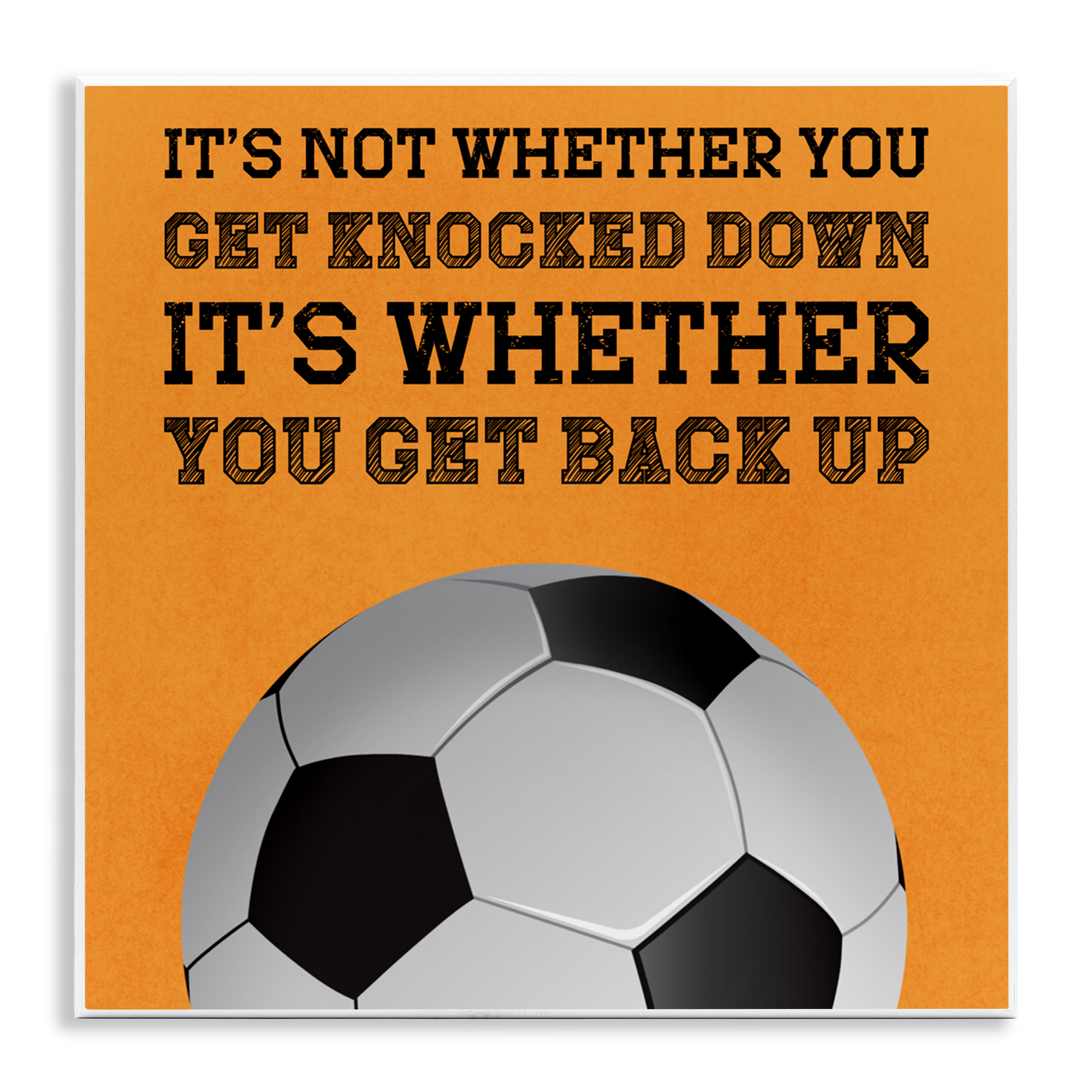 Whether You Get Back Up Wall Plaque Art, design by Marcus Prime