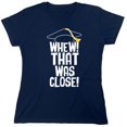 thumbnail image 1 of Whew That Was Close Sarcastic Humor Novelty Funny Women's Casual Tees, 1 of 3