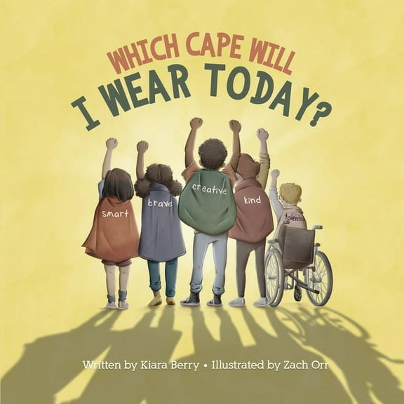 Which Cape Will I Wear Today?: Building Self-Esteem Through Positive Self-Talk, (Paperback)