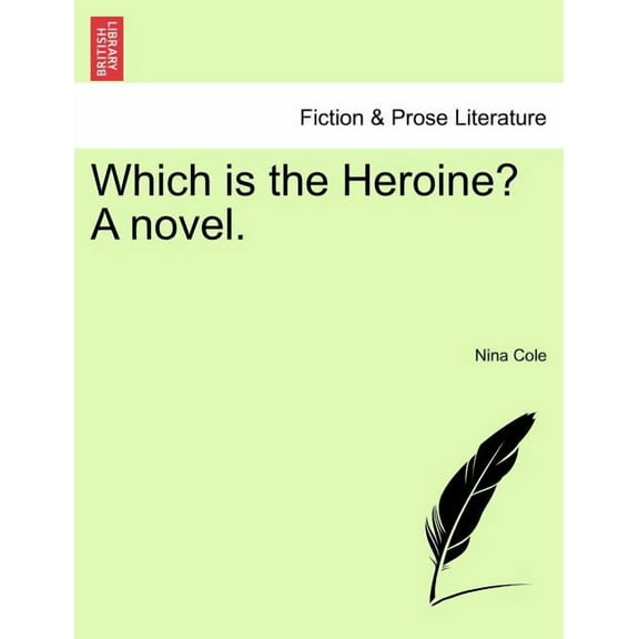 Which Is the Heroine? a Novel. (Paperback)