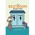 thumbnail image 1 of Which RESTROOM Should I Use?, (Paperback), 1 of 1