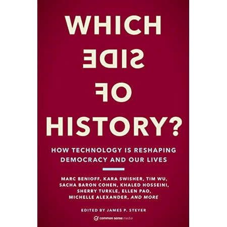 Pre-Owned Which Side of History?: How Technology Is Reshaping Democracy and Our Lives (Paperback) 1797205161 9781797205168