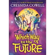 Which Way to Anywhere Which Way to the Future, Book 3, Paperback