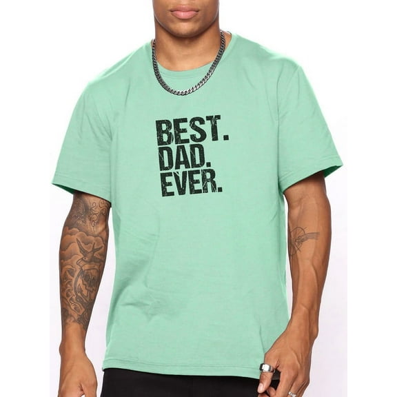 Whichone Best Dad Ever Graphics Print For Father's Day Leisure Comfy T-shirt Tops, Daddy's Best Gifts Sizes S-2XL
