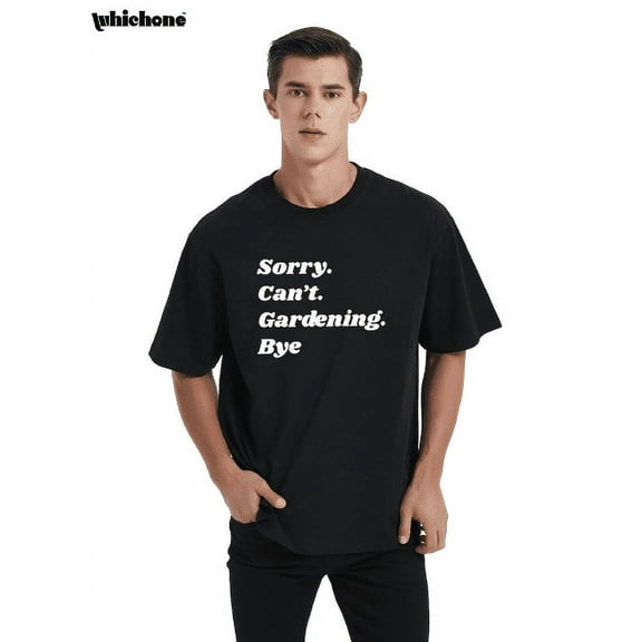Whichone Mens Funny Gardening T Shirt Holiday Gift Graphic Tee Sarcastic Novelty Top Humor Tees