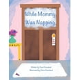 thumbnail image 1 of While Mommy Was Napping, (Paperback), 1 of 9