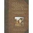 thumbnail image 1 of While Shepherds Watch Their Flocks: 40 Daily Reflections on Biblical Leadership (Paperback), 1 of 1