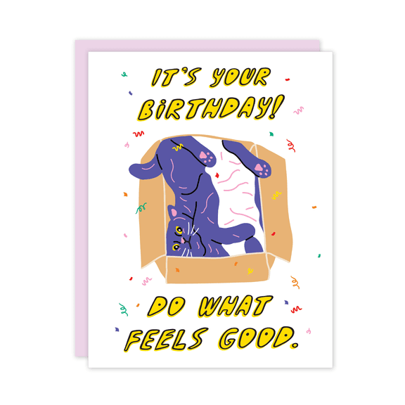 Whimsical Birthday Card "It's Your Birthday! Do What Feels Good" Fun Cat Design with Envelope Perfect for Celebrations and Age Milestones