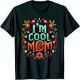 thumbnail image 1 of Whimsical Floral Circle I m Cool Mom Graphic on Black T-Shirt Fun & Playful Design, 1 of 5