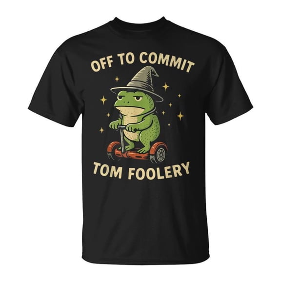 Whimsical Frog Wizard Off To Commit Tom Foolery Frog Meme TShirt