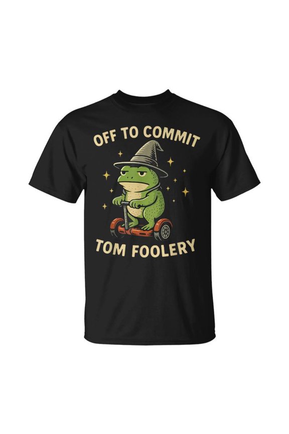 Whimsical Frog Wizard Off To Commit Tom Foolery Frog Meme TShirt