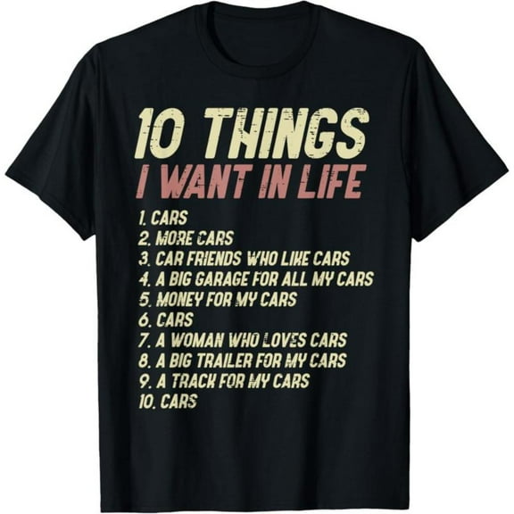 Whimsical Graphic Tee,Tops Has "10 THINGS I WANT IN LIFE" Text with Car - Related Wishes List, Round Neck Regular Fit T - shirts, Size(S - 5XL)