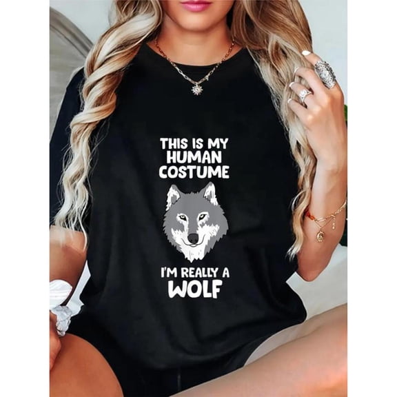Whimsical Graphic Tee,Tops Has "THIS IS MY HUMAN COSTUME I'M REALLY A WOLF" Text with Wolf Head Design, Round Neck Oversized Fit T - shirts, Size(S - 5XL)