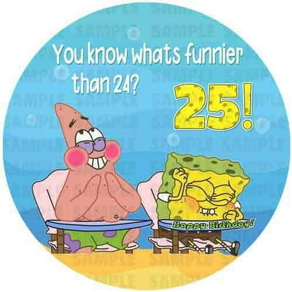 Whimsical Practicality's Spongebob What's Funnier than 24 Edible Icing Image Cake Topper-8 inch Round or Larger