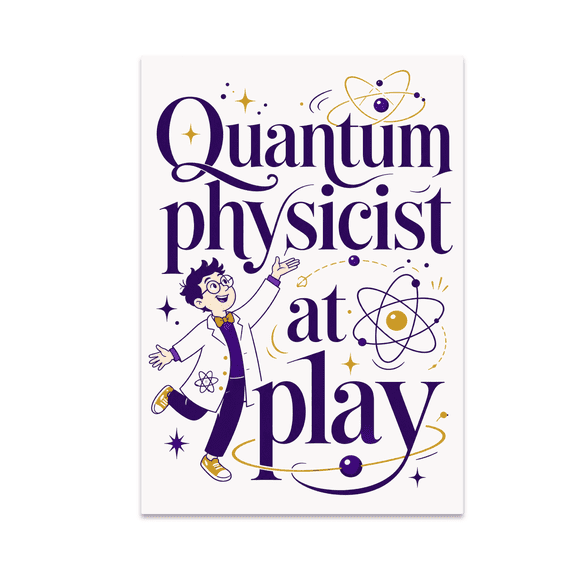Whimsical Science Art - Quantum Physicist at Play - 13x19 Poster Print