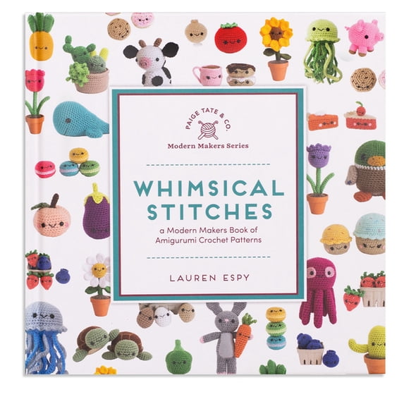 Whimsical Stitches: A Modern Makers Book of Amigurumi Crochet Patterns (Hardcover)