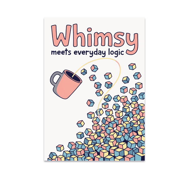 Whimsy Meets Everyday Logic - Home Decor Enthusiast - 13x19 Poster Print