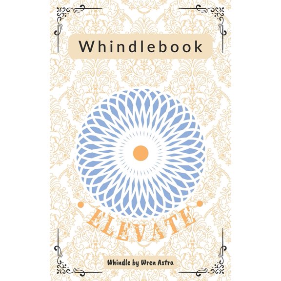 Whindlebook Whindlebook: Elevate, Book 3, (Paperback)