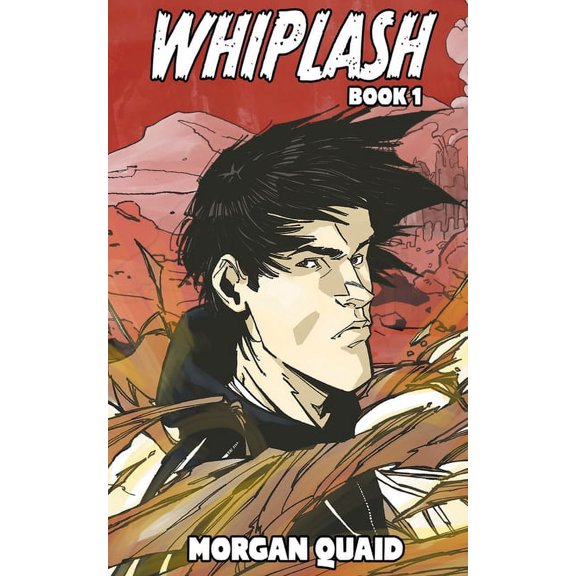 Whiplash: Book 1 - A Rust Chronicles Novel, (Paperback)