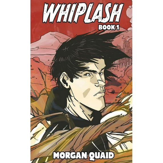 Whiplash: Book 1 - A Rust Chronicles Novel, (Paperback)