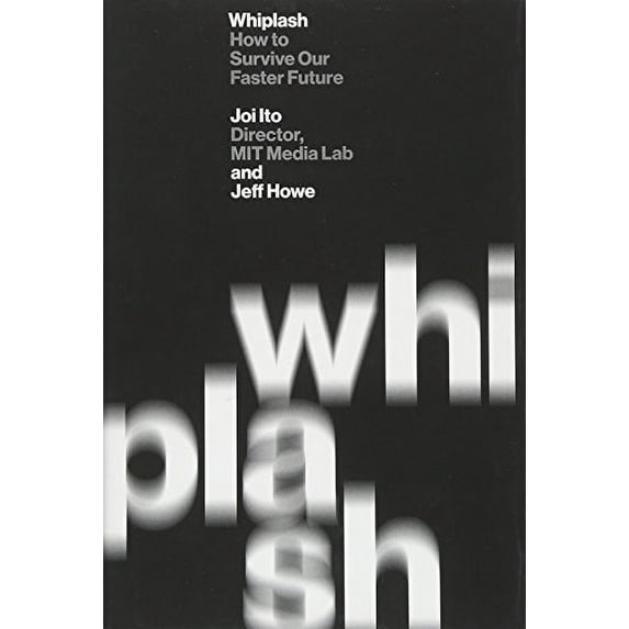 Pre-Owned Whiplash: How to Survive Our Faster Future (Hardcover) 1455544590 9781455544592