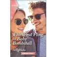 thumbnail image 1 of Pre-Owned Whirlwind Fling to Baby Bombshell (Mass Market Paperback) 1335736875 9781335736871, 1 of 1