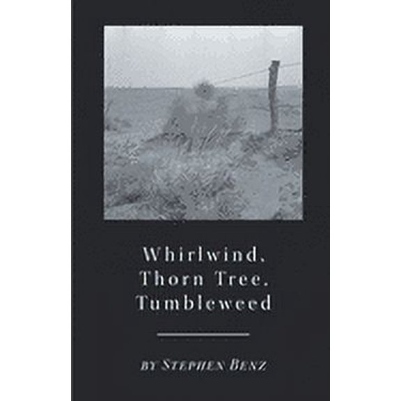 Whirlwind, Thorn Tree, Tumbleweed, (Paperback)
