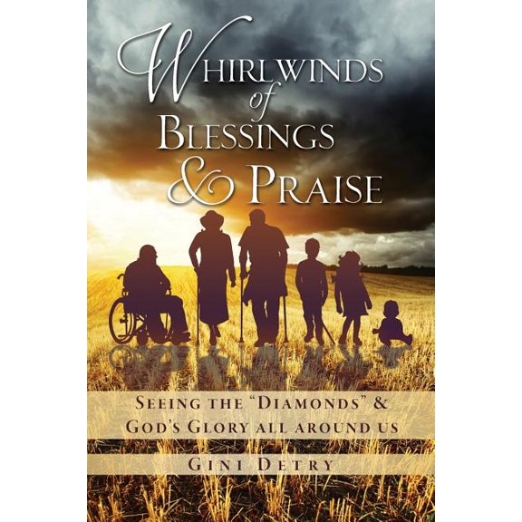 Whirlwinds of Blessings & Praise, (Paperback)