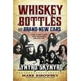 thumbnail image 1 of Pre-Owned Whiskey Bottles and Brand-New Cars: The Fast Life and Sudden Death of Lynyrd Skynyrd (Hardcover) 1569761469 9781569761465, 1 of 1
