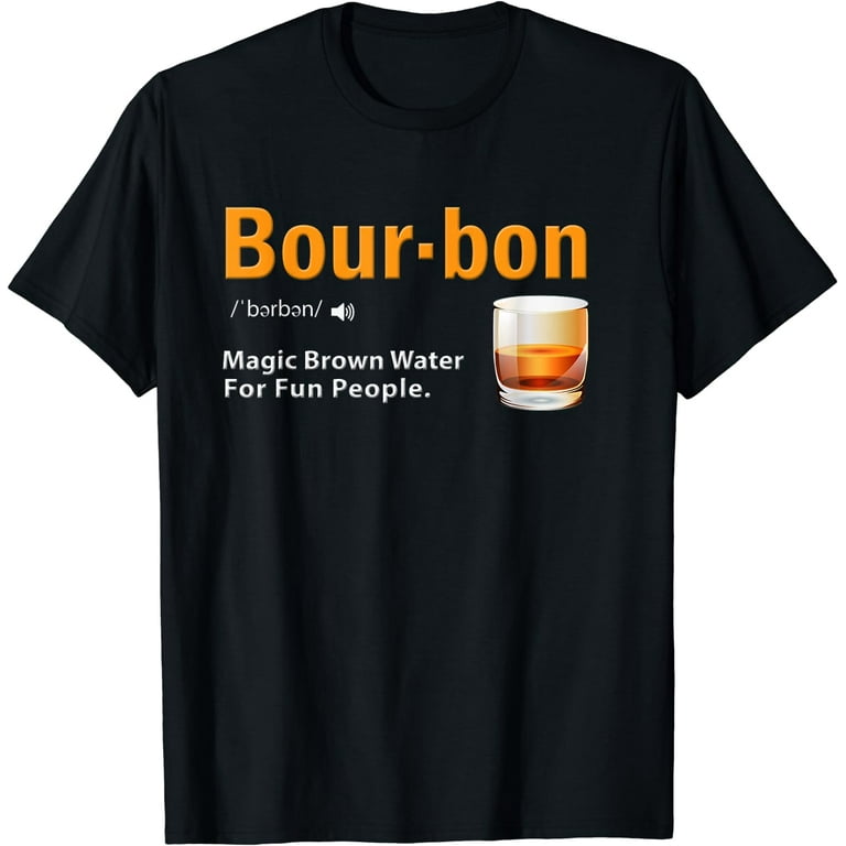 Whiskey Bourbon Definition Shirt Magic Brown Water Kentucky T-Shirt Whiskey Bourbon Definition Shirt Magic Brown Water Kentucky T-Shirt