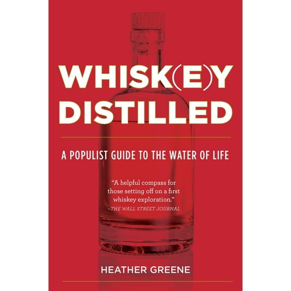 Whiskey Distilled: A Populist Guide to the Water of Life, (Paperback)