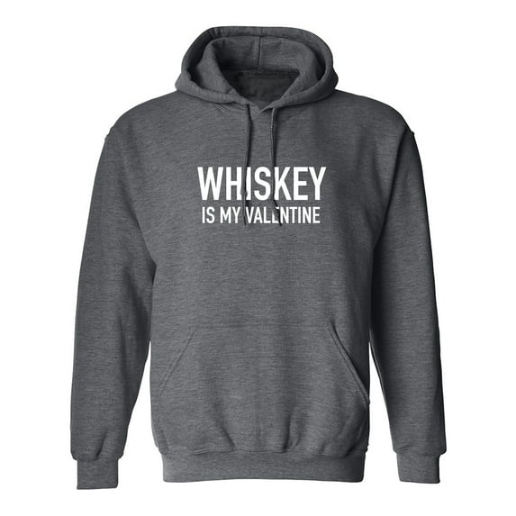 Whiskey Is My Valentine Adult Hooded Sweatshirt