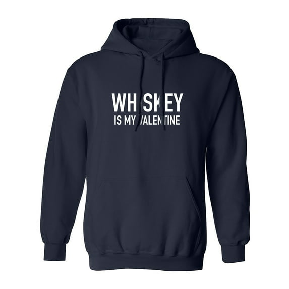 Whiskey Is My Valentine Adult Hooded Sweatshirt