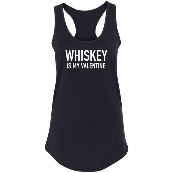 Whiskey Is My Valentine Racerback Tank