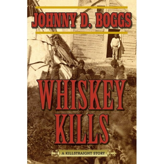 Whiskey Kills : A Killstraight Story (Paperback)