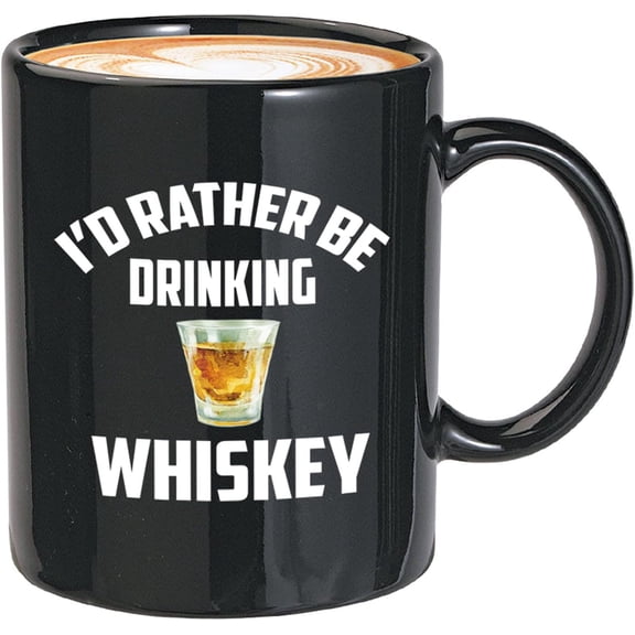 Whiskey Lover Coffee Mug 11oz Black - I'd Rather Be Drinking Whiskey - Drinker Wine First Shot Champagne Funny Drinker Lover Quotes