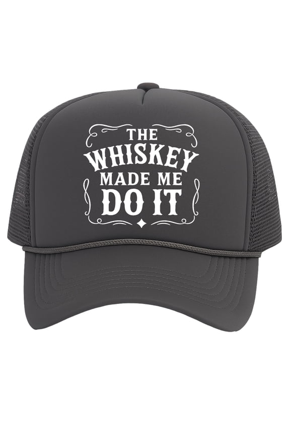 Whiskey Made Me Do It Drinking Trucker Hat – Funny Snapback Cap For Men Women, Dark Grey