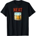 Whiskey Neat Old Fashioned Scotch and Bourbon Drinkers TShirt