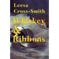 thumbnail image 1 of Pre-Owned Whiskey & Ribbons (Hardcover) 193823538X 9781938235382, 1 of 1