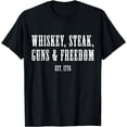 thumbnail image 1 of Whiskey Steak Guns & Freedom Est 1776 Patriot American T-Shirt, 1 of 2